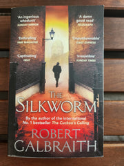 The Silkworm : Cormoran Strike Book 2