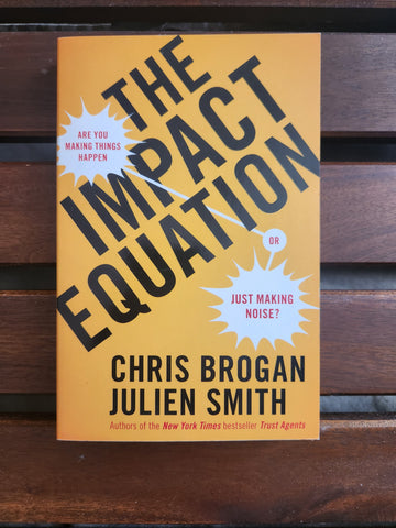 The Impact Equation: Are You Making Things Happen or Just Making Noise?