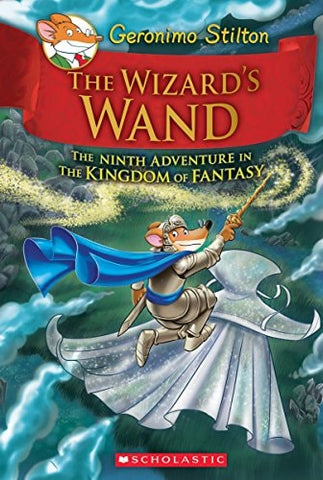 The Wizard's Wand The Ninth Adventure in the Kingdom of Fantasy