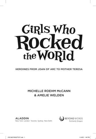 Girls Who Rocked the World Heroines from Joan of Arc to Mother Teresa