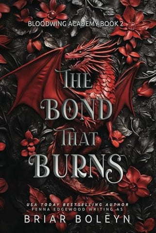 The Bond That Burns (Bloodwing Academy)