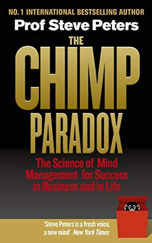 The Chimp Paradox The Acclaimed Mind Management Programme to Help You Achieve Success, Confidence and Happiness