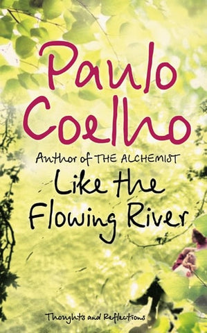 Like the Flowing River Thoughts and Reflections