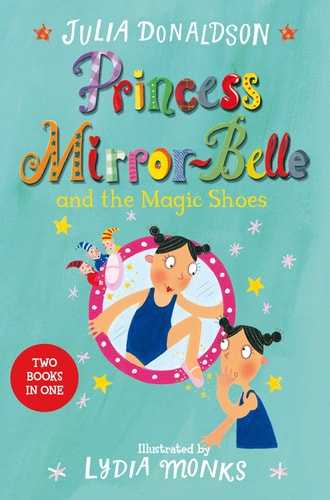 Princess Mirror-Belle and the Magic Shoes (Bind Up 2)