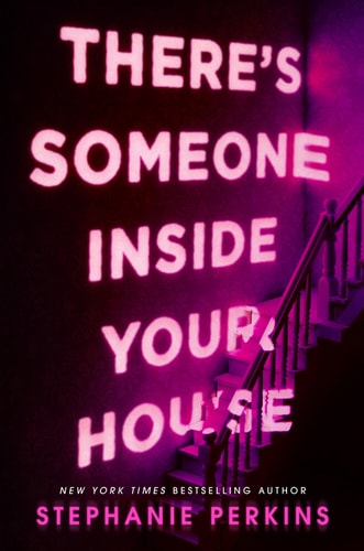 There's Someone Inside Your House A Novel