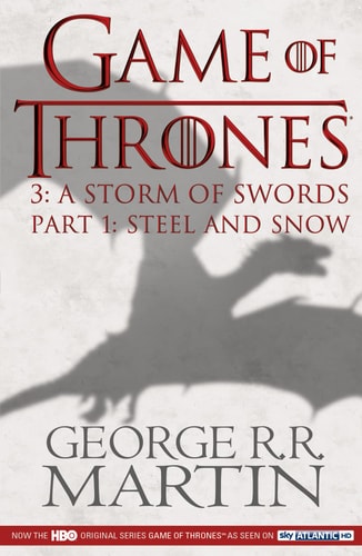 Game Of Thrones 3 - A Storm of Swords Steel and snow