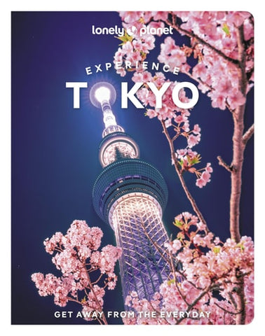 Experience Tokyo (Lonely Planet Experience Guide).