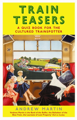 Train Teasers A Quiz Book for the Cultured Trainspotter