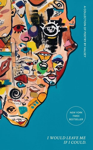 I Would Leave Me If I Could. A Collection of Poetry