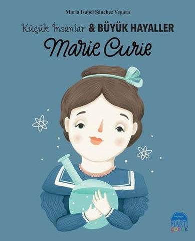 Marie Curie - Kücük Insanlar ve Büyük Hayaller
