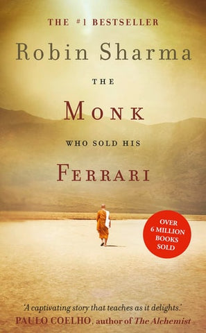 The Monk who Sold His Ferrari A Spiritual Fable about Fulfilling Your Dreams and Reaching Your Destiny
