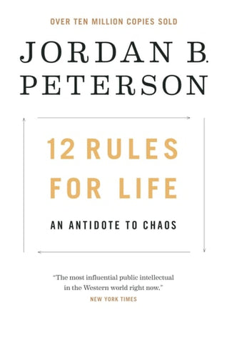 12 Rules for Life An Antidote to Chaos