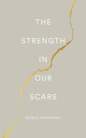 The Strength in Our Scars
