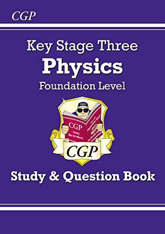 Key Stage Three Physics Study and Question Book. Foundation level