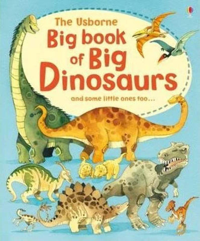 The Usborne Big Book of Big Dinosaurs