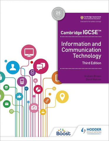 Cambridge IGCSE Information and Communication Technology Third Edition Hodder Education Group