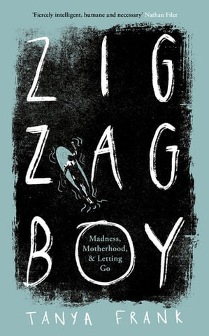 Zig-Zag Boy Madness, Motherhood and Letting Go