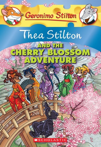 Thea Stilton and the Cherry Blossom Adventure (Thea Stilton 6): A Geronimo Stilton Adventurevolume 6