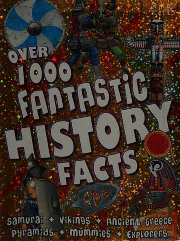 Over 1000 Fantastic History Facts