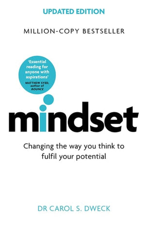 Mindset Changing the Way You Think to Fulfill Your Potential