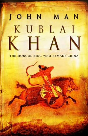 Kublai Khan From Xanadu to Superpower