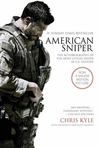 American Sniper The Autobiography of the Most Lethal Sniper in U.S. Military History