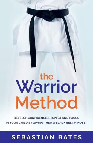 The Warrior Method / Sebastian Bates