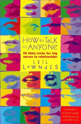 How to Talk to Anyone 92 Little Tricks for Big Success in Relationships