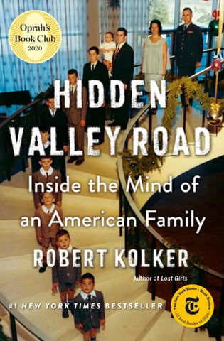 Hidden Valley Road Inside the Mind of an American Family