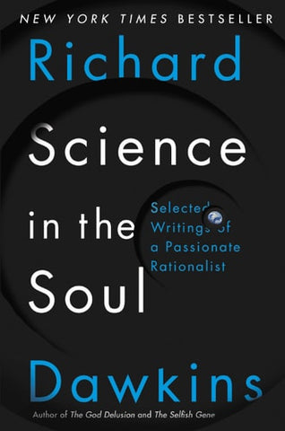 Science in the Soul Selected Writings of a Passionate Rationalist