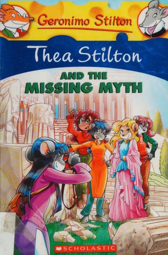 Thea Stilton and the Missing Myth