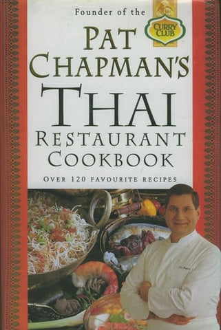 Pat Chapman's Thai Restaurant Cookbook