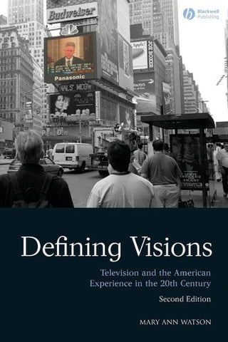 Defining Visions: Television and the American Experience in the 20th Century