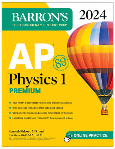 AP Physics 1 Premium, 2024: 4 Practice Tests + Comprehensive Review + Online Practice