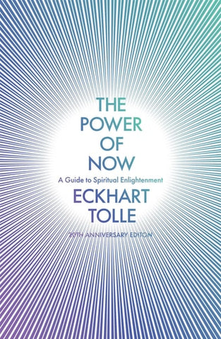 The Power of Now A Guide to Spiritual Enlightenment