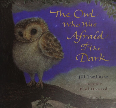 The Owl who was Afraid of the Dark