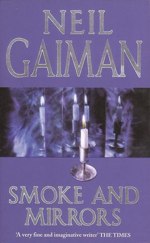 Smoke and Mirrors Short Fiction and Illusions