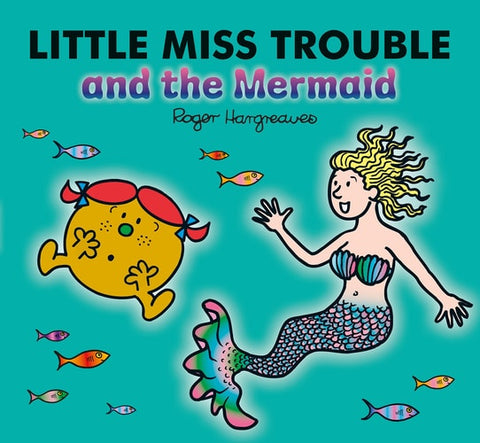 Little Miss Trouble and the Mermaid