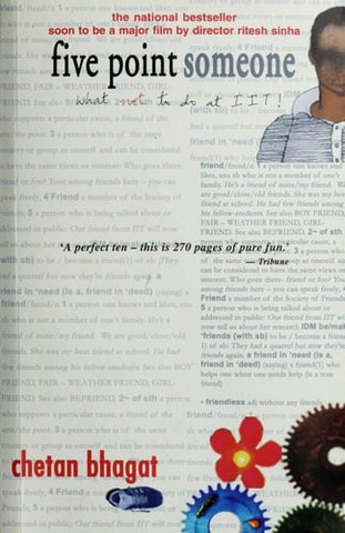 Five Point Someone What Not to Do at IIT, a Novel