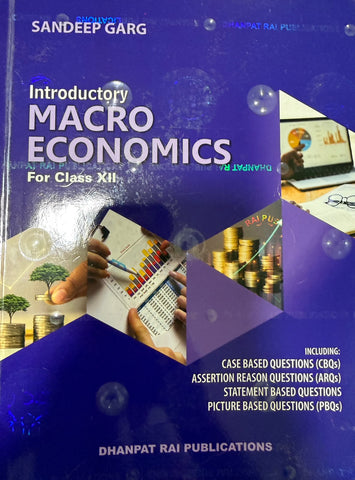 Introductory Macroeconomics Textbook For Class 12, With Case Based Questions, Assertion Reason Questions, Statement Based Questions, Picture Based Questions 2025-26