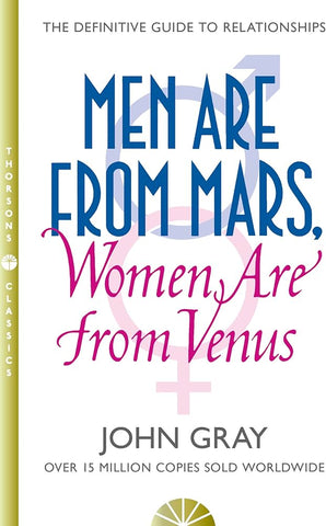 Men are from Mars, Women are from Venus The Definitive Guide to Relationships